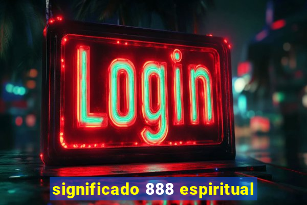 significado 888 espiritual